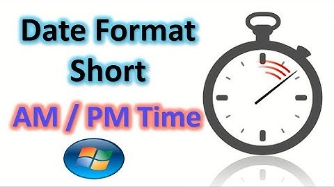 Change from 24-hour to 12-hour (AM/PM) clock format in Windows 7