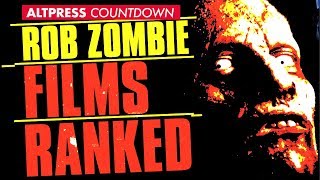 Rob Zombie Films: Ranked Worst To Best | ALTPRESS COUNTDOWN