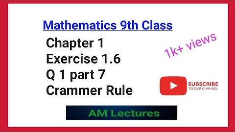 Exercise 1.6 Q1 part 7 ||Chapter 1|| 9th Class math|| Crammer Rule || #maths #9thmaths
