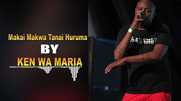 Makai Makwa Tanai Huruma by Ken wa Maria (OFFICIAL AUDIO)