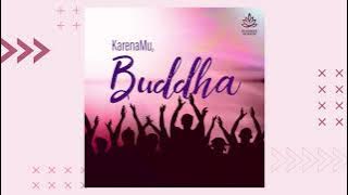 KarenaMu, Buddha (Official Audio) | Buddhist Worship