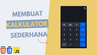 Kalkulator Sederhana dengan HTML, CSS dan Javascript