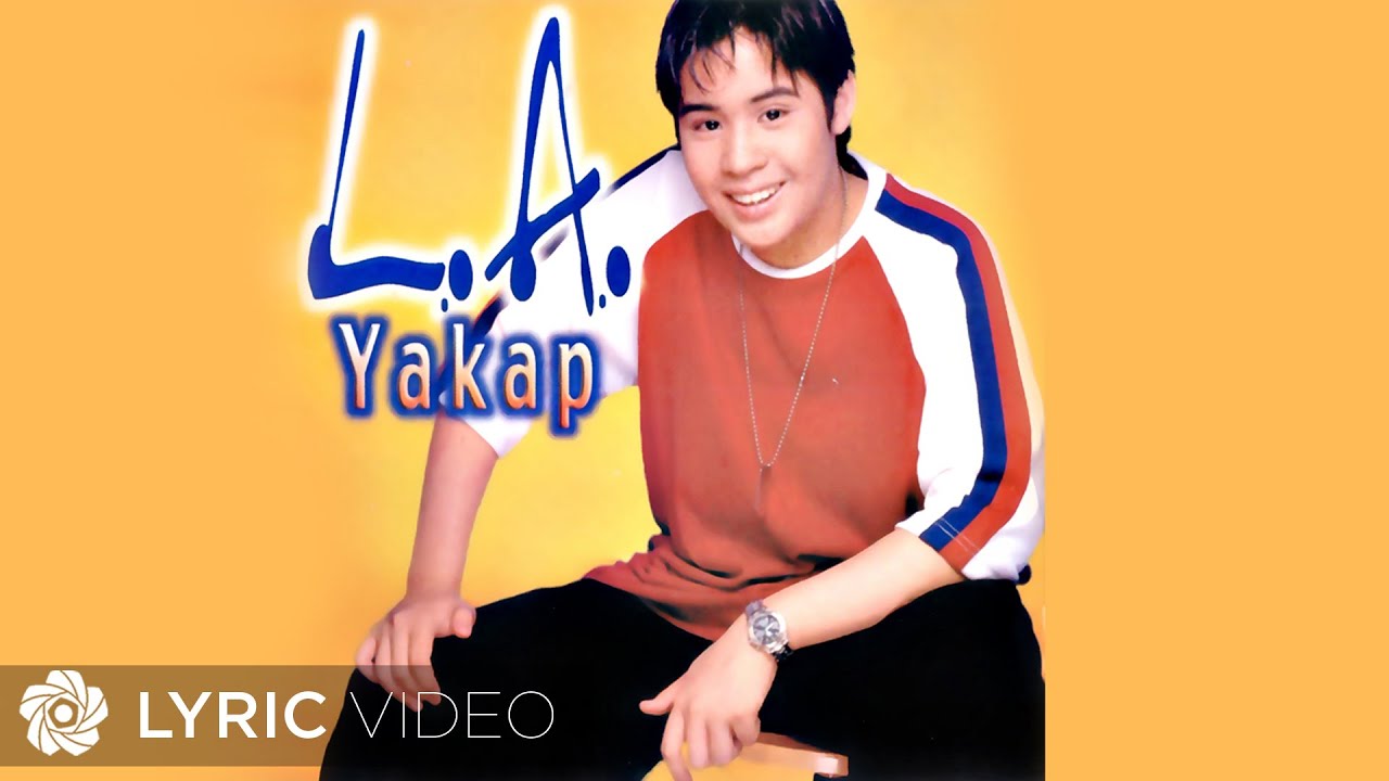 Yakap - L.A. Lopez (Lyrics)
