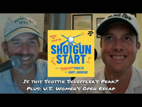 Scottie Scheffler's peak, Erin Hills pops back, & Sponsor Exemption windfalls | The Shotgun Start