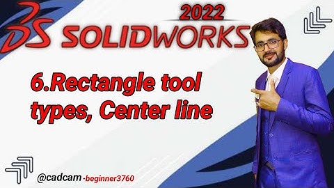 SolidWorks Tutorial in Urdu/Hindi 6.Rectangle tool types, Center line