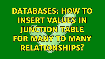 Databases: How to insert values in junction table for many to many relationships?