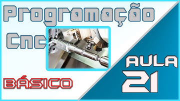 Aula 21- Programação - Torno CNC -  G76 ciclo de rosca automático   - Rosca interna