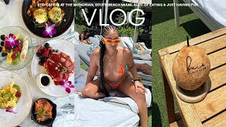 VLOG | STAYCATION AT THE MONDRIAN | SOUTH BEACH | MIAMI | A LOT OF EATING &amp; HAVING FUN