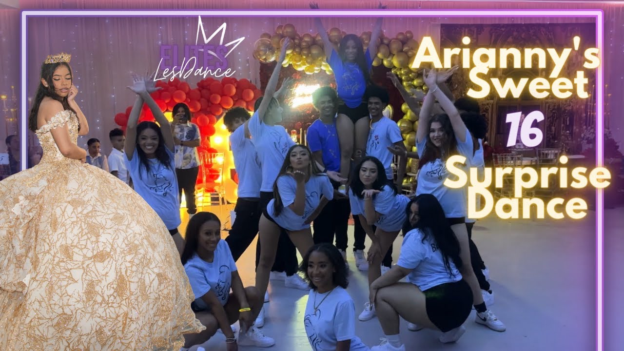 Arianny's Sweet 16 Surprise Dance | HipHop, Dancehall & More - YouTube