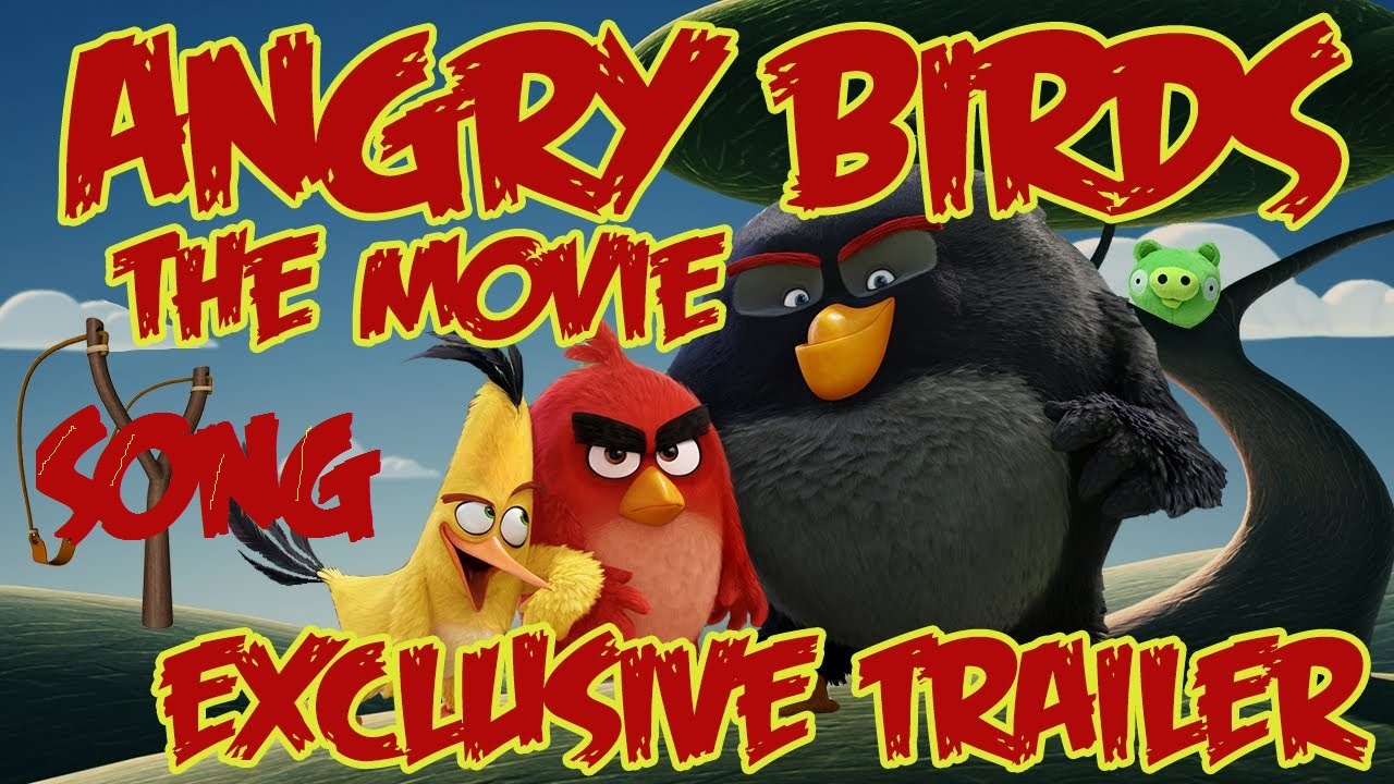 Angry Birds Songs From The Movie Angry Birds Movie 2015 Official Trailer SOng #1 Download - YouTube