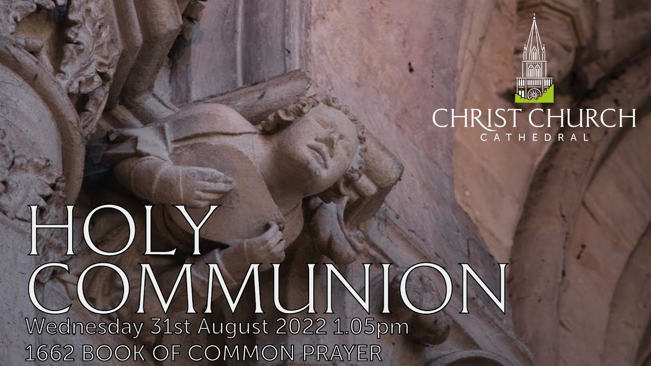 Holy Communion Wednesday 31st August 2022 1.05pm - YouTube