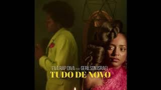 Eva Rapdiva feat Gerilson Insrael - Tudo de Novo