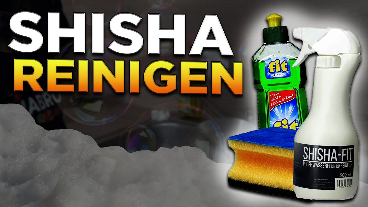 SHISHA REINIGEN DER DRECK MUSS WEG! YouTube