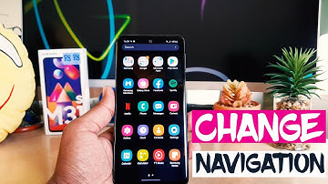 How to change navigation buttons in Samsung Galaxy M31s