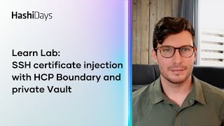 Learn Lab: SSH certificate injection with HCP Boundary and private Vault