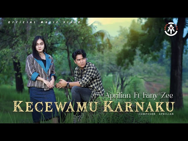 Aprilian feat. Fany Zee - Kecewa Karnaku (Official Music Video) class=