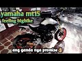 MODIFIED YAMAHA MT15 2019 / REVIEW / FIRST RIDE AND IMPRESSION