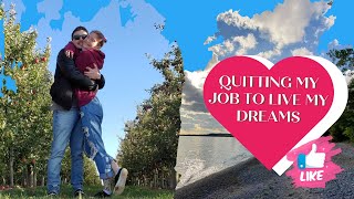 Why I Quit My 9 - 5 Job To Chase My Dreams