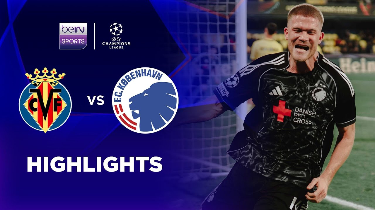 บียาร์เรอัล 2-3 โคเปนเฮเก้น | ไฮไลต์ ยูฟ่า แชมเปี้ยนส์ ลีก Champions League 25/26