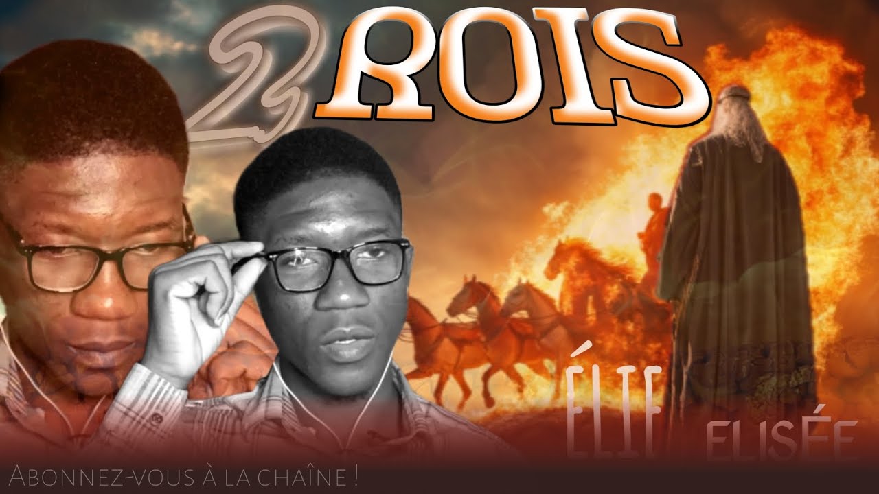 LE LIVRE DE 2 ROIS - ÉLIE & ELISÉE - ÉTUDE BIBLIQUE _ 12ème LIVRES ...