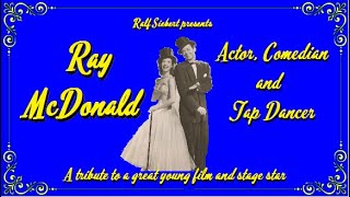 Ray McDonald - Actor, Comedian and Tap Dancer