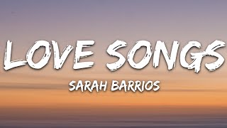 Sarah Barrios - Love Songs (Lyrics)