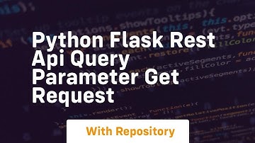Python flask rest api query parameter get request