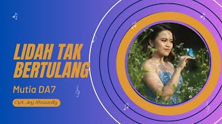 MUTIA DA7 - LIDAH TAK BERTULANG (OFFICIAL MUSIC VIDEO)