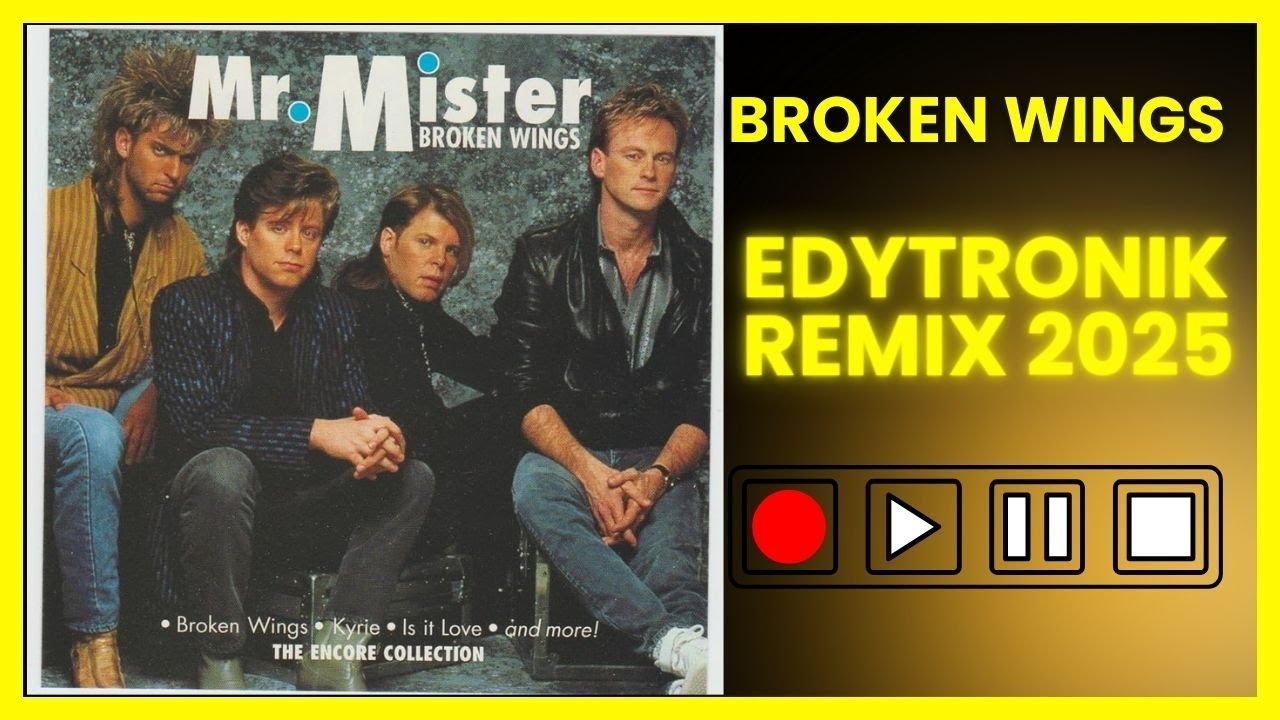 Broken Wings | Mr Mister | Edytronik Remix 2025 - YouTube