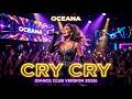 OCEANA - CRY CRY (DANCE CLUB VERSION 2026)