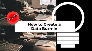 How To Create A Data Burn-in