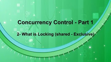 Concurrency Control - Part 1 - 02 - Locking Based Protocols