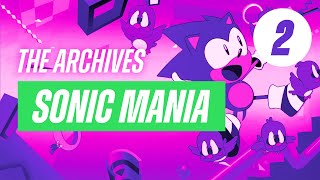 Sonic Mania #2 – The Archives
