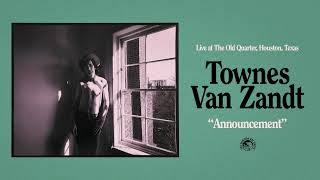 Townes Van Zandt - Announcement (Live) (Official Audio)