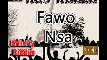 Ras Kuuku - Fawo Nsa |Audio Slide| Infinity Riddim