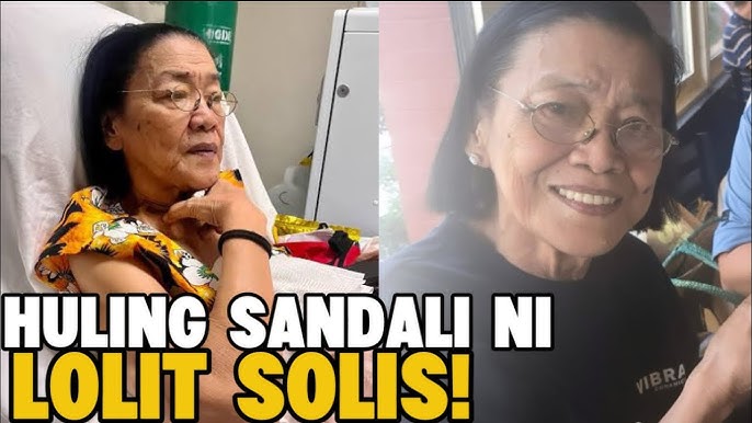 HULING SANDALI NI LOLIT SOLIS BAGO PUMANAW SA EDAD NA 78! PANUORIN