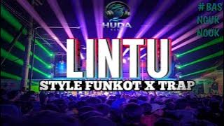 DJ LINTU | STYLE FUNKOT X TRAP | FULL BASS | TERBARU