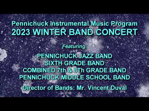 Pennichuck Middle School Winter Band Concert  1/10/23