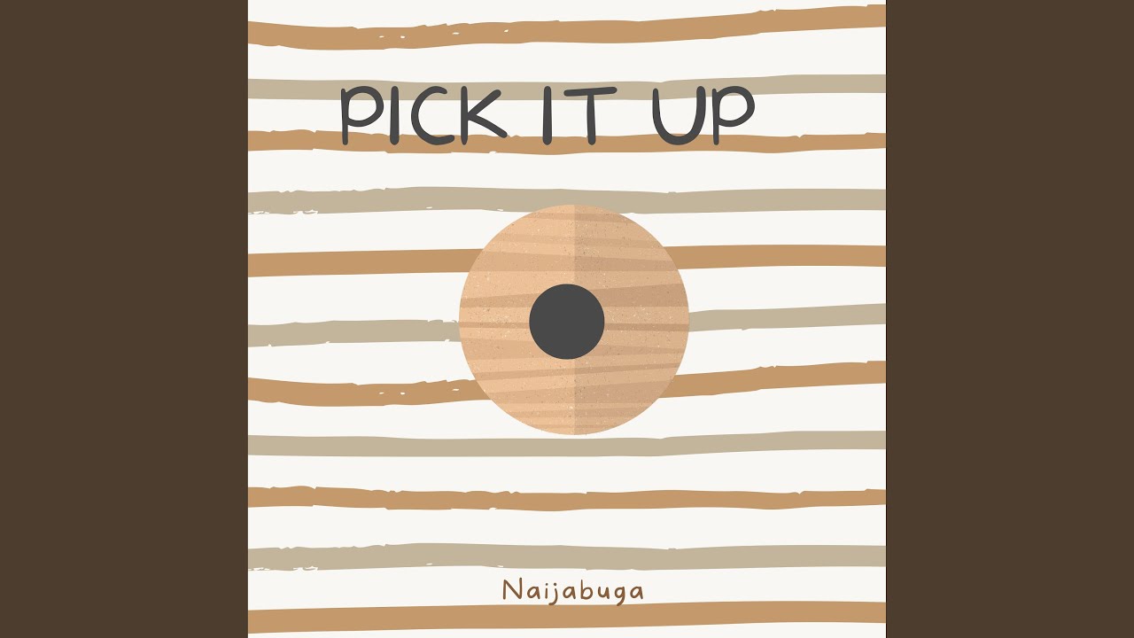 Watch Pick It Up on YouTube Watch Pick It Up on YouTube