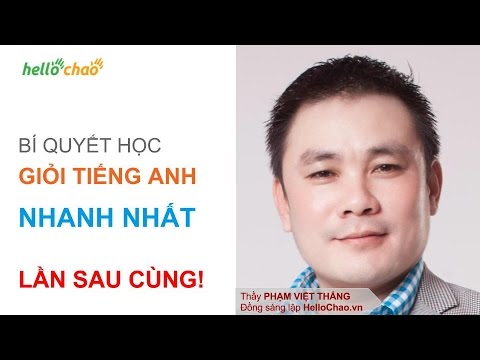 BÍ QUYẾT HỌC GIỎI TIẾNG ANH NHANH NHẤT LẦN SAU CÙNG