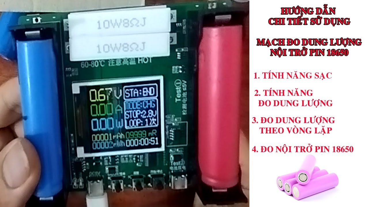 Hướng dẫn sử dụng mạch đo dung lượng nội trở pin 18650 chi tiết - YouTube