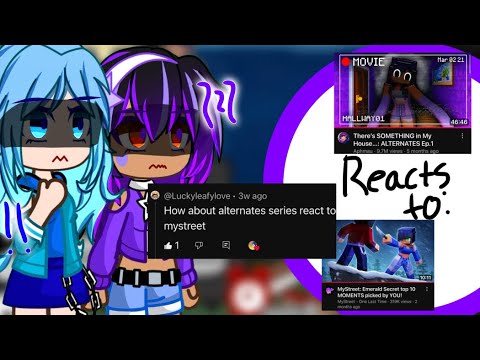 ALTERNATES Reacts To MY STREET S4 Requested