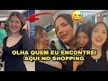 Fui comprar o presente da sofia no shopping e encontrei ela l