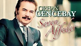 Seven Affeder - Orhan Gencebay Resimi