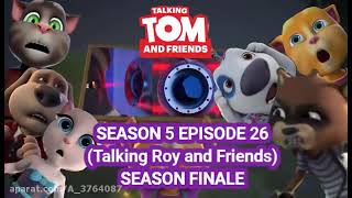 season5episode26{talking Roy and friends}season finale