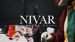 NIVAR - IN OTHER WORDS | DIR. BY @HaitianPicasso