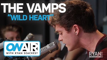 The Vamps - "Wild Heart" | On Air with Ryan Seacrest