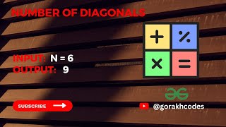 Number of Diagonals || @GeeksforGeeks  || Problem Solving || Solution || Gorakh Codes