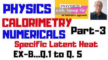 CALORIMETRY NUMERICALS- PART 3...PHYSICS..CLASS -10..Specific.Latent heat