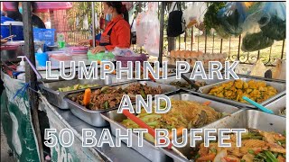 LUMPHINI PARK AND 50 BAHT BUFFETT - EAT AS MUCH AS YOU WANT - Good food in Bangkok. Lumpini Park
